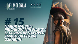 #15: Nabor najbolj pričakovanih filmov leta 2026 in napoved zmagovalcev na oskarjih